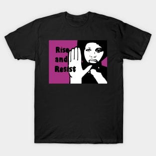 political pop Rise and Resist T-Shirt